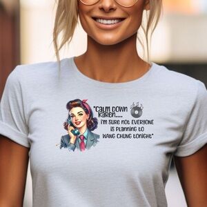Funny Karen Tshirt! 😂